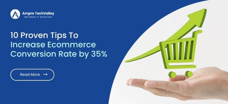 10 Proven Tips to Increase Ecommerce Conversion Rate by 35%