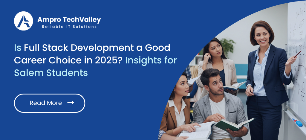 Full Stack Development a Good Career Choice in 2025